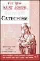 Saint Joseph Baltimore Catechism: The Truths of Our Catholic Faith Clearly Explained and Illustrated : With Bible Readings, Study Helps and Mass Prayers (St. Joseph Catecisms)