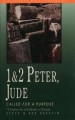 1 &amp; 2 Peter, Jude: Called for a Purpose