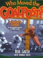 Who Moved the Goal Post? Leader's Guide (Just for Men!)