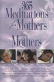 365 Meditations For Mothers By Mothers