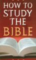 How To Study The Bible (VALUE BOOKS)