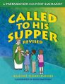Called to His Supper: A Preparation for First Eurcharist