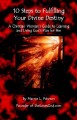 10 Steps to Fulfilling Your Divine Destiny: A Christian Woman's Guide to Learning & Living God's Plan for Her