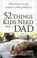 52 Things Kids Need From A Dad