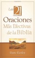 Las 21 Oraciones Mas Efectivas de la Biblia: 21 Most Effective Prayers of the Bible