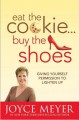 Eat The Cookie Buy The Shoes Audio Book