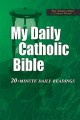 My Daily Catholic Bible: 20-Minute Daily Readings (Revised New American Bible)