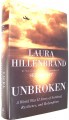 Unbroken: A World War II Story of Survival, Resilience, and Redemption