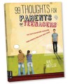 99 Thoughts For Parents Of Teenagers