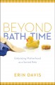 Beyond Bath Time