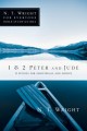 1 and 2 Peter and Jude (N.T. Wright for Everyone Bible Study Guides)