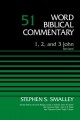 1  2  And 3 John: Volume 51 (Word Biblical Comment