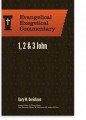 1  2 & 3 John: Evangelical Exegetical Commentary